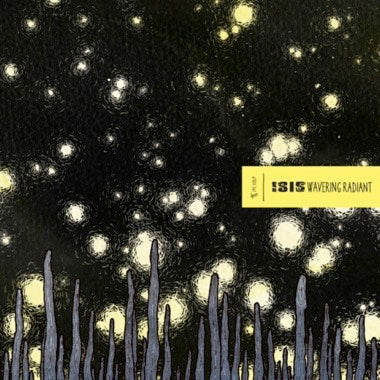 Isis - Wavering Radiant (2009) - New 2 LP Record 2026 Ipecac Ultra