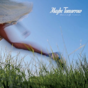 Kennedy Mann - Maybe Tomorrow - New 2 LP Record 2025 Julia's War / Winspear Vinyl - Dream Pop / Indie Folk / Slowcore - Shuga Records