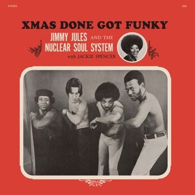 Jimmy Jules & The Nuclear Soul System - Xmas Done Got Funky (1977) - New LP Record 2025 Numero Black Vinyl - Funk / Soul / Holiday - Shuga Records