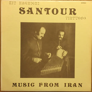 Signed Autographed - Kiu Haghighi / Cyrus Haghighi - Santour Virtuoso Music From Iran - New LP Record Candle USA Private Press Vinyl - Persian / Iranian / Middle-eastern (Copy) - Shuga Records