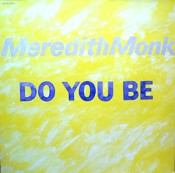 Meredith Monk - Do You Be - Mint- LP Record 198 ECM Germany Vinyl - Electronic / Contemporary Classical / Experimental - Shuga Records