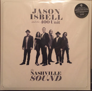 Jason Isbell And The 400 Unit – The Nashville Sound