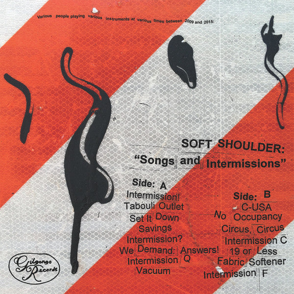 Soft Shoulder - Songs And Intermissions - VG+ LP Record 2017 Gilgongo USA Vinyl - Rock / No Wave / Post-Punk / Noise - Shuga Records