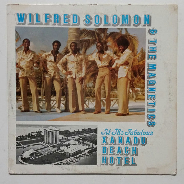 Wilfred Solomon & The Magnetics - At The Fabulous Xanadu Beach Hotel - VG+ LP Record 1970s Xanadu Bahamas Vinyl - Junkanoo / Funk / Disco - Shuga Records