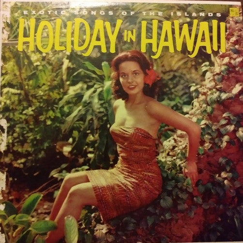 Makamia And His Moana Islanders - Holiday In Hawaii - VG+ LP Record 1957 Masterseal USA Vinyl - Pacific / Lounger / Exotica - Shuga Records