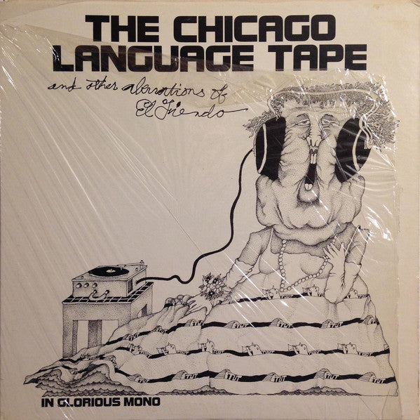 Yuri Rasovsky – The Chicago Language Tape And Other Aberations Of El Fiendo In Glorious Mono - VG+ LP Record 1979 Private Press USA Vinyl - Sound Poetry / Radioplay / Comedy - Shuga Records
