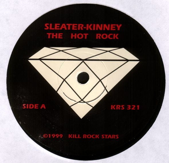 Sleater-Kinney - The Hot Rock - Mint- LP Record 1999 USA Kill Rock Stars Original USA Vinyl, Insert & Mail Order Catalog - Indie Rock - Shuga Records