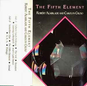 Robert Almblade - Carolyn Cruso - The Fifth Element - Used Cassette 1991 Tape - Jazz / New Age - Shuga Records
