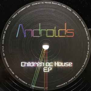 Androids – Children Of House E.P - Mint- 12" Single Record 2007 Androids Vinyl - Techno