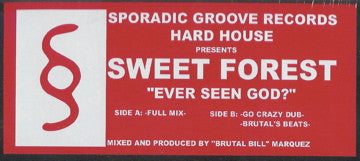 Sweet Forest - Ever Seen God - Mint- 12" Singe Record 1999 Sporadic Groove USA Vinyl - Progressive House - Shuga Records