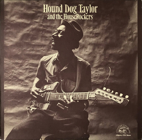 Hound Dog Taylor & The House Rockers - Hound Dog Taylor & The House Rockers (1971) - VG+ LP Record 1978 Alligator USA Vinyl - Chicago Blues / Electric Blues - Shuga Records