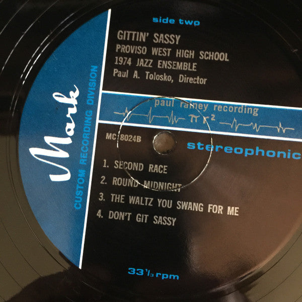 Proviso West High School Jazz Ensemble – Gittin' Sassy - VG+ LP Record 1974 Mark USA Private IL USA Vinyl - Jazz / Funk / Samples - Shuga Records