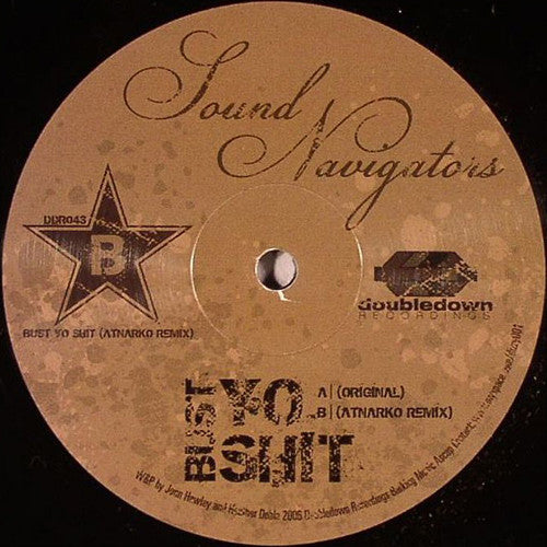 Sound Navigators - Bust Yo Shit - New 12" Single Record 2007 Doubledown Recordings Vinyl - House / Deep House - Shuga Records