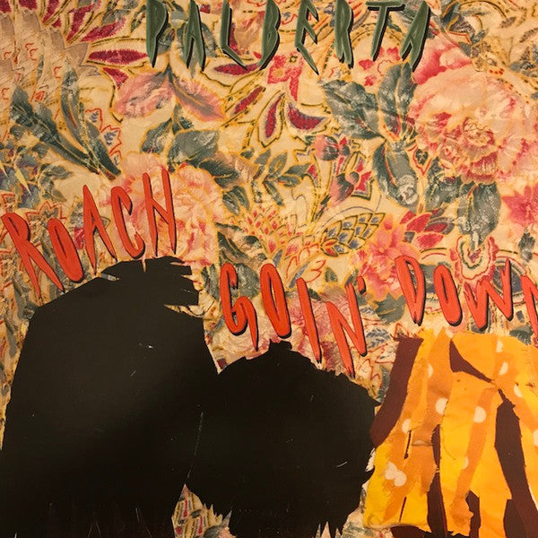 Palberta - Roach Goin' Down - New (Opened to verify press) LP Record 2018 Wharf Cat USA Vinyl, Inserts & Download - No Wave / Art Rock - Shuga Records