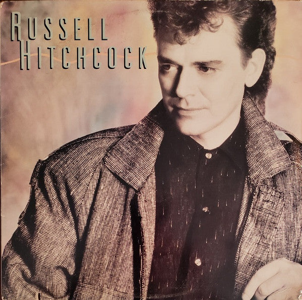 Russell Hitchcock - Russell Hitchcock - VG+ LP Record 1988 Arista USA Vinyl - Soft Rock / Pop Rock / AOR - Shuga Records