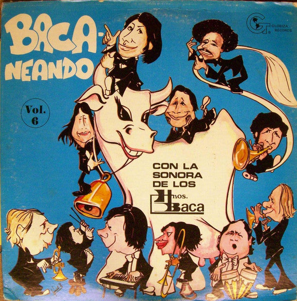 La Sonora De Los Hnos. Baca – Baca-Neando Con La Sonora De Los Hnos. Baca Vol. 6 - Mint- LP Record 1976 Globiza Ecuador USA Vinyl - Latin / Salsa / Cumbia - Shuga Records
