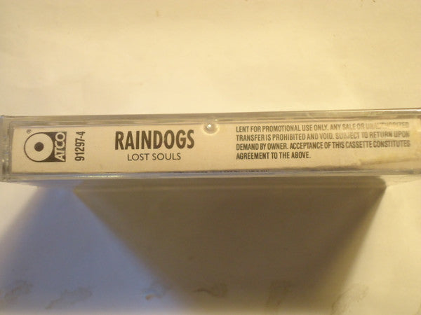 Raindogs - Lost Souls - Mint- Cassette 1990 ATCO USA Promo Tape - Pop Rock - Shuga Records
