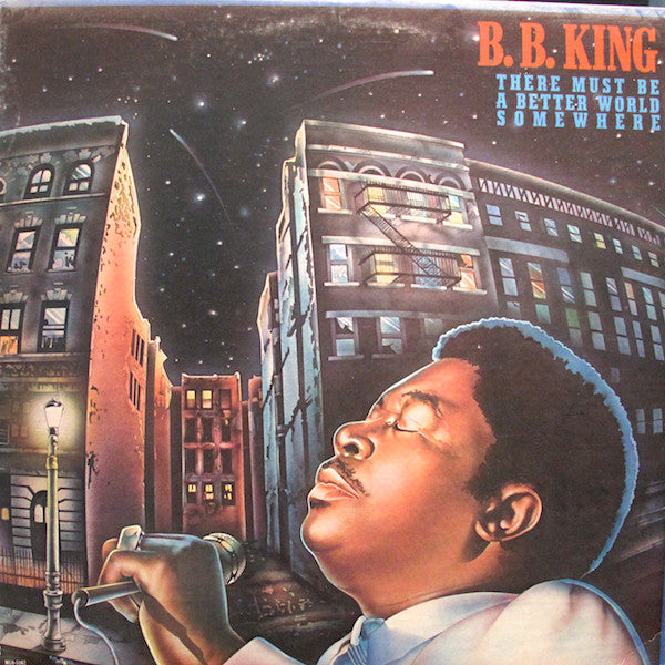 B.B. King - There Must Be A Better World Somewhere - VG+ LP Record 1981 MCA USA Original Vinyl - Electric Blues / Delta Blues - Shuga Records