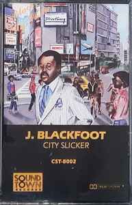 J. Blackfoot - City Slicker - Used Cassette 1983 Soundtown Tape - Disco / Soul - Shuga Records
