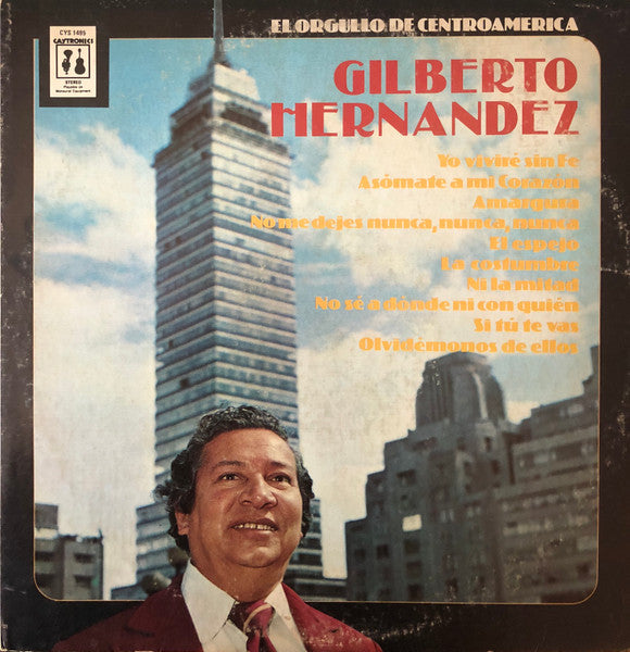 Gilberto Hernández – El Orgullo De Centroamerica - Mint- LP Record 1977 Caytronics USA Vinyl - Latin - Shuga Records