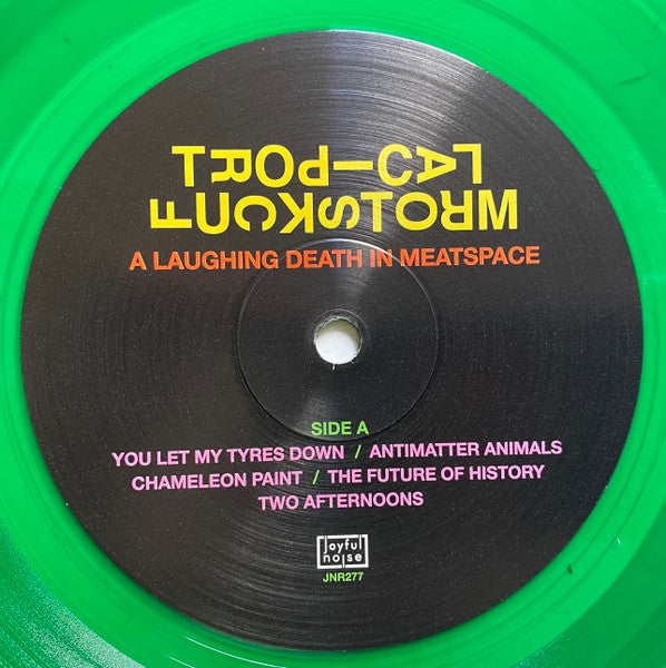 Tropical Fuck Storm - A Laughing Death in Meatspace - New LP Record 2018 Joyful Noise Green Slime Vinyl & Download - Prog Rock / Psychedelic Rock - Shuga Records