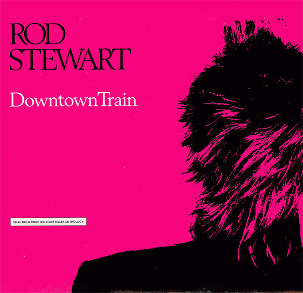 Rod Stewart - Downtown Train (Selections From The Storyteller Anthology) - Mint- LP Record 1990 Warner USA Vinyl - Pop Rock - Shuga Records