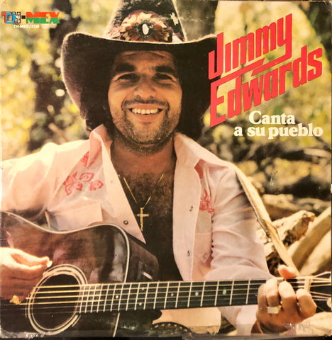 Jimmy Edward – Canta A Su Pueblo - Mint- LP Record 1981 TH-MEX USA Vinyl - Latin / Tejano