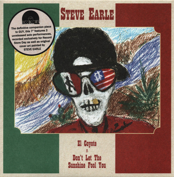 Steve Earle - El Coyote / Don't Let The Sunshine Fool You - New 7" Single Record Store Day 2019 New West RSD Vinyl - Rock / Folk / Country - Shuga Records