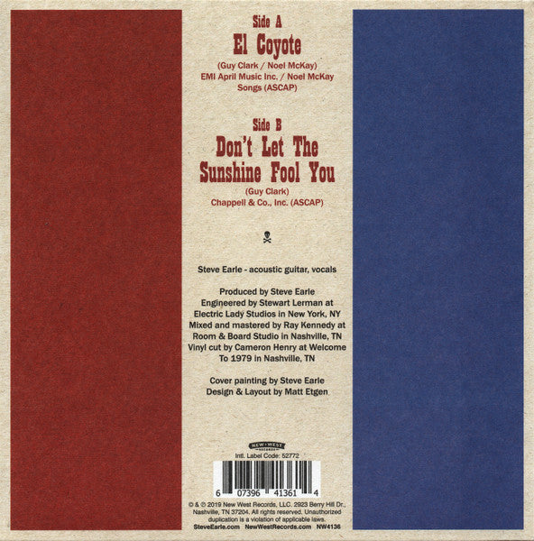 Steve Earle - El Coyote / Don't Let The Sunshine Fool You - New 7" Single Record Store Day 2019 New West RSD Vinyl - Rock / Folk / Country - Shuga Records