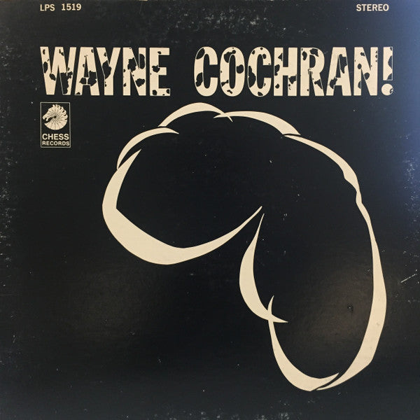Wayne Cochran – Wayne Cochran! - VG+ LP Record 1967 Chess USA Stereo Vinyl - Soul / Rhythm & Blues / Gospel - Shuga Records