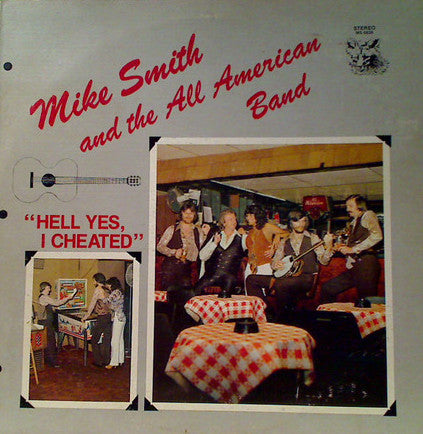 Mike Smith & The All American Band – Hell Yes I Cheated - New LP Record 1978 Fox Private Press SC Vinyl - Folk Rock / Honky Tonk - Shuga Records