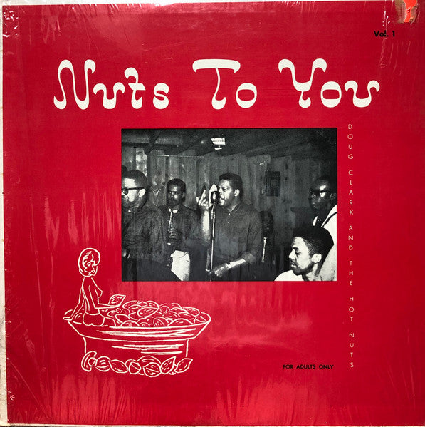 Doug Clark And The Hot Nuts - Nuts To You Vol. 1 - VG+ LP Record 1964 Gross USA Vinyl - Soul / Rhythm & Blues / Comedy - Shuga Records