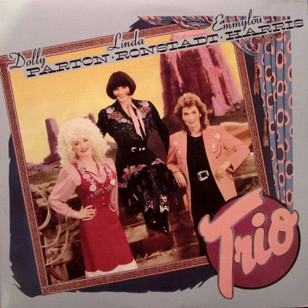 Dolly Parton, Linda Ronstadt & Emmylou Harris - Trio - VG+ LP Record 1987 Warner USA Vinyl - Country / Pop Country - Shuga Records