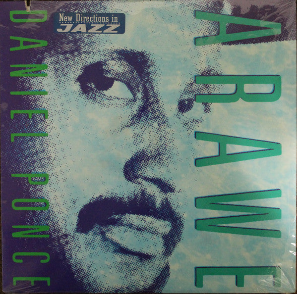 Daniel Ponce - Arawe - Mint- LP Record 1987 Antilles New Directions USA Vinyl - Latin / Afro-Cuban / Jazz-Funk / Bachata - Shuga Records