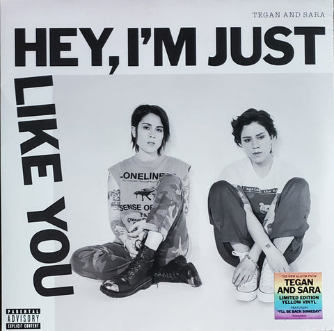 Tegan and Sara – Hey, I'm Just Like You - New LP Record 2019 Sire Yellow Vinyl - Alternative Rock / Indie Pop