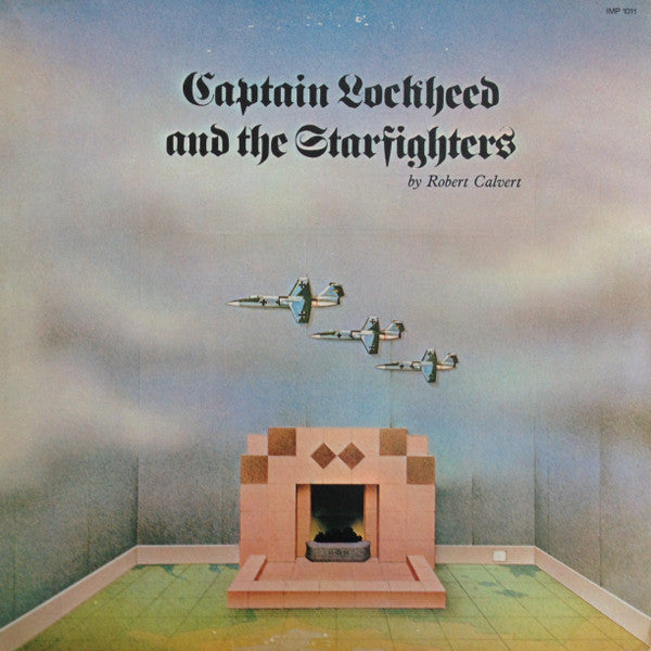 Robert Calvert (Hawkwind) - Captain Lockheed And The Starfighters - VG LP Record 1974 United Artists UK Vinyl & USA Cover - Psychedelic Rock / Prog Rock / Space Rock - Shuga Records