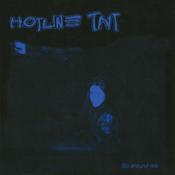 Hotline TNT - Go Around Me - Mint- EP Record 2019 USA Self-released Vinyl & Insert - Shoegaze / Punk / Alternative Rock - Shuga Records