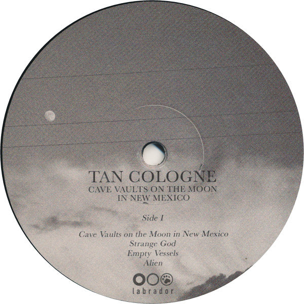 Tan Cologne - Cave Vaults On The Moon In New Mexico - New LP Record 2020 Labrador Europe Vinyl - Shoegaze / Dream Pop / Psychedelic Rock - Shuga Records