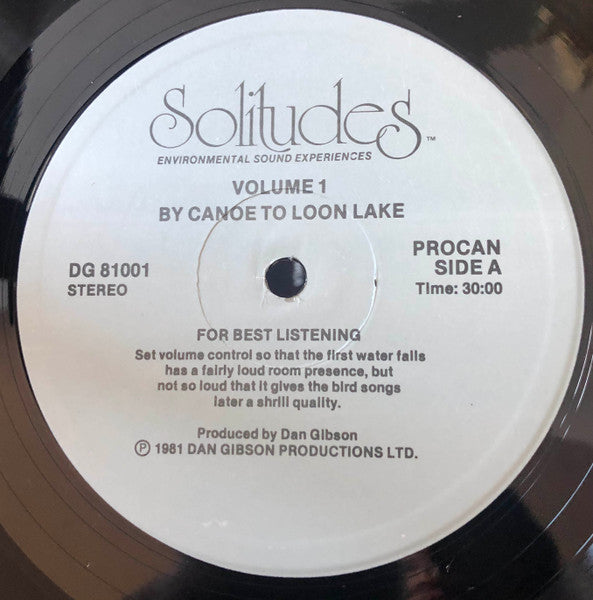 Dan Gibson - Solitudes - Environmental Sound Experiences Volume One - Mint- LP Record 1981 Canada Vinyl - Field Recording / Sounds / Non-Music - Shuga Records