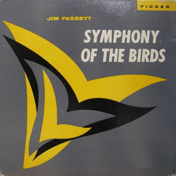 Jim Fassett - Symphony Of The Birds - VG+ LP Record 1960 Ficker USA Vinyl - Electronic / Musique Concrète / Field Recording - Shuga Records