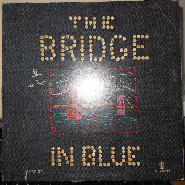 The Bridge - The Bridge In Blue - VG+ LP Record 1972 Buddah USA Original Vinyl - Pop Rock / Psychedelic Rock - Shuga Records
