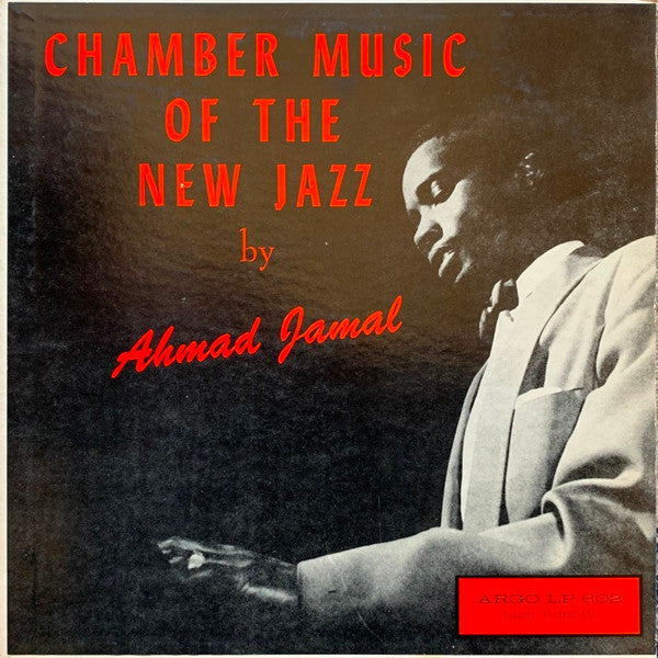 Ahmad Jamal ‎– Chamber Music Of The New Jazz (1955) - Mint- LP Record 1958 Argo USA Mono Vinyl & RARE Orange Lettering And Logo Box - Cool Jazz - Shuga Records