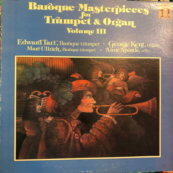 Edward Tarr, George Kent, Marc Ullrich, Anne Apostle - Baroque Masterpieces For Trumpet & Organ Volume III - New LP Record 1978 Nonesuch USA Original Vinyl - Classical - Shuga Records