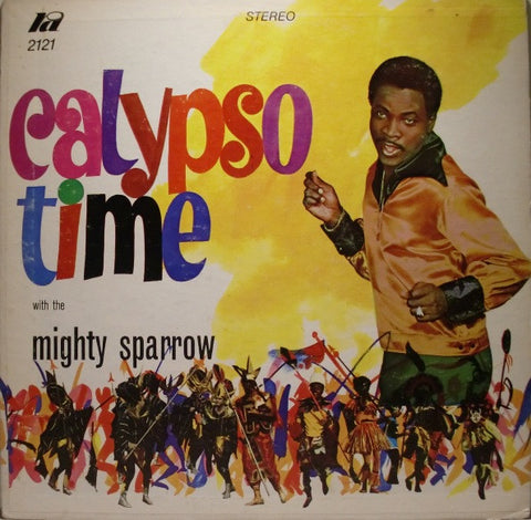 Mighty Sparrow – Calypso Time - VG LP Record 1970 RA Hilary Barbados Vinyl - Reggae / Calypso