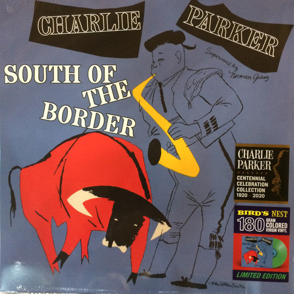 Charlie Parker - South Of The Border (1952) - Mint- LP Record 2020 Bird's Nest 180 gram Green Vinyl - Jazz / Latin / Bop - Shuga Records