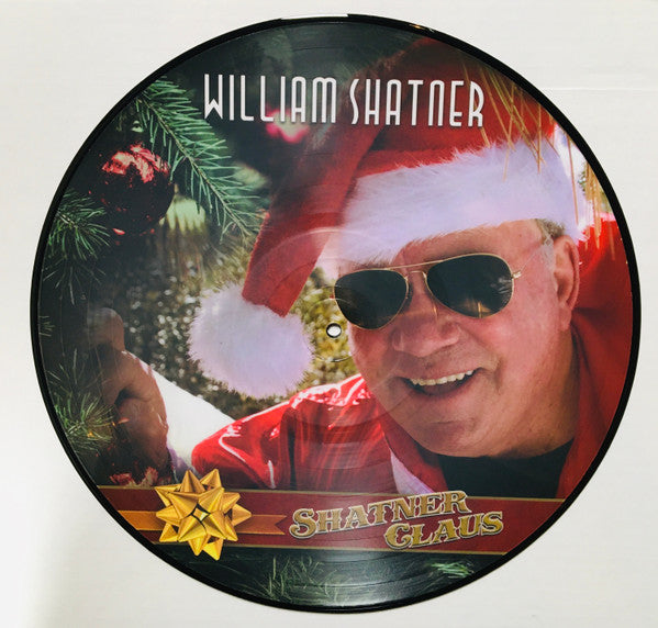 William Shatner - Shatner Claus - The Christmas Album - New LP Record 2018 Cleopatra Picture Disc Vinyl - Holiday / Pop / Star Trek - Shuga Records