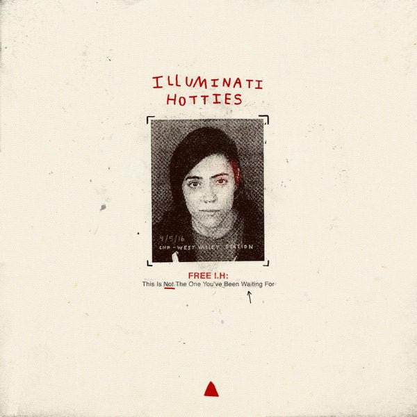 Illuminati Hotties - Free I.H: This Is Not The One You've Been Waiting For - VG+ LP Record 2020 Self-Released Black Vinyl - Alternative Rock / Indie / Punk - Shuga Records