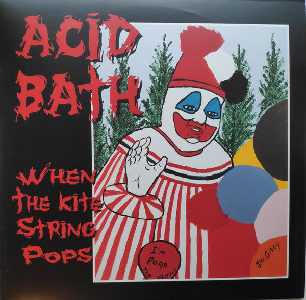 Acid Bath - When The Kite String Pops (1994) - Mint- 2 LP Record 2015 Rotten USA RARE Black 180 gram Vinyl - Stoner Rock / Doom Metal / Death Metal