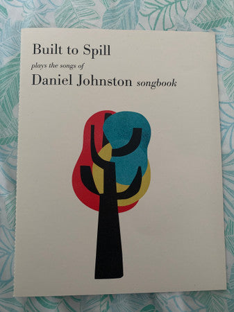Built to Spill - Built To Spill Plays The Songs Of Daniel Johnston - Mint- LP Record 2020 Ernest Jenning USA Vinyl & 32 Page Songbook - Indie Rock / Lo-Fi - Shuga Records