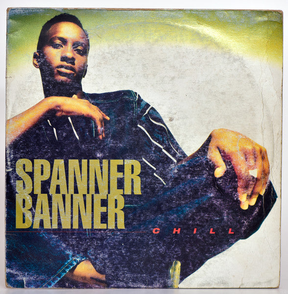 Spanner Banner - Chill - VG+ LP Record 1995 Island Jamaica Vinyl - Reggae / Dancehall